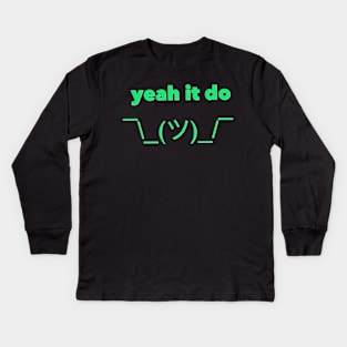 Yeah It Do green Kids Long Sleeve T-Shirt